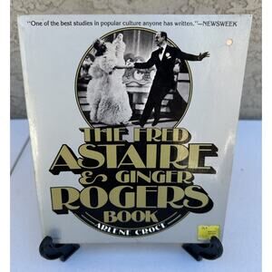 The Fred Astaire & Ginger Rogers Book by Arlene Croce (1977, Paperback)
